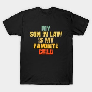 My Son In Law Is My Favorite Child T-Shirt